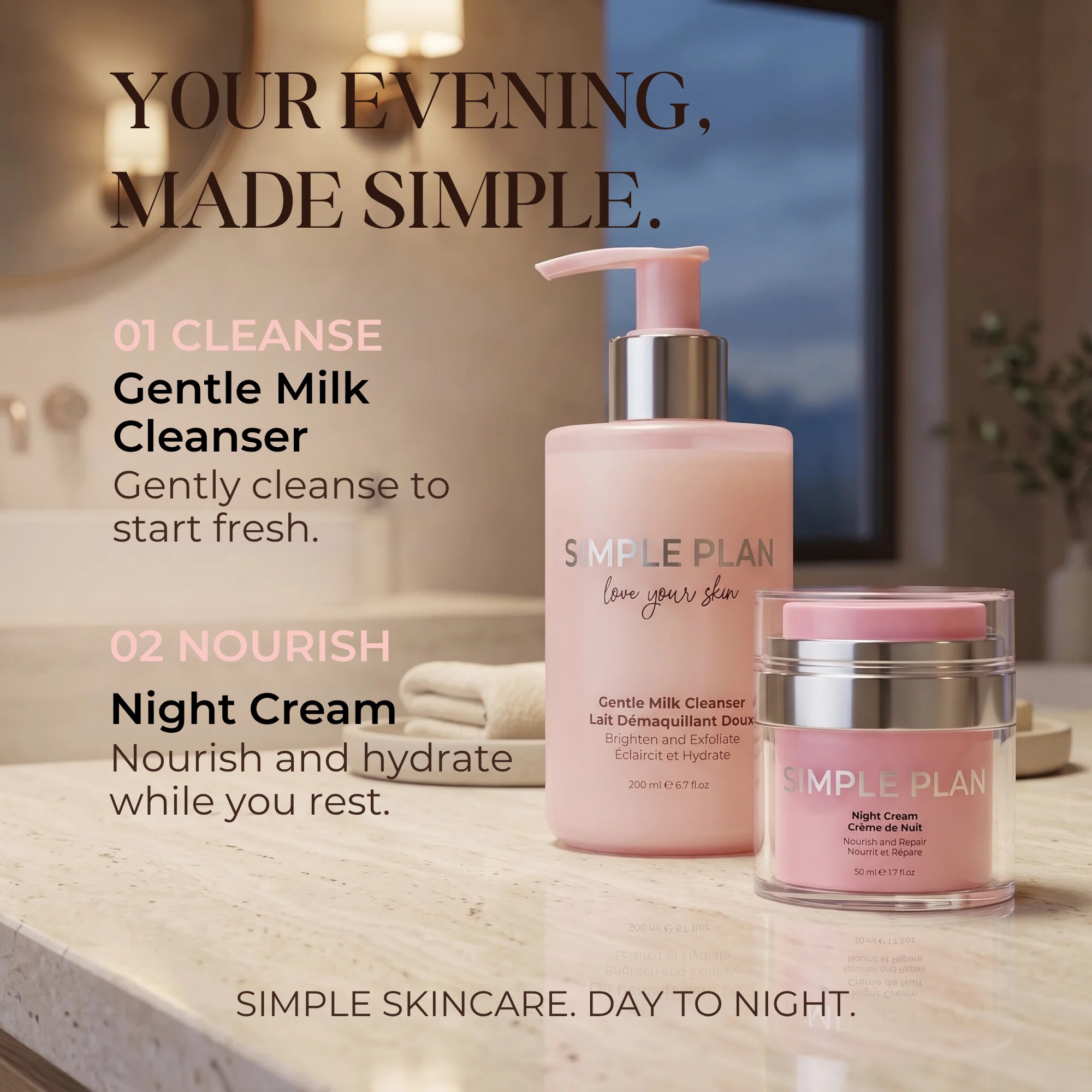 Simple Plan two-step evening routine: cleanse then nourish